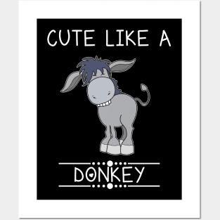 Cute Like A Donkey Posters and Art